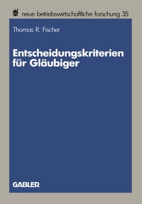 Abbildung von: Entscheidungskriterien für Gläubiger - Springer Gabler