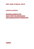 Cover: Bankbilanzpolitik nach der Neuordnung des Bankaufsichtsrechts - Springer Gabler