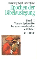 Cover: Epochen der Bibelauslegung Bd. II: Von der Sp&auml;tantike bis zum Ausgang des Mittelalters - C.H.BECK