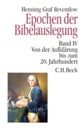 Cover: Epochen der Bibelauslegung Band IV: Von der Aufkl&auml;rung bis zum 20. Jahrhundert - C.H.BECK