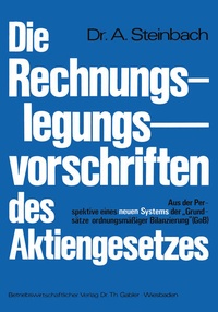 Abbildung von: Die Rechnungslegungsvorschriften des Aktiengesetzes 1965 - Springer Gabler