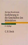 Cover: Einf&uuml;hrung in die Geschichte des Mittelalters - C.H.BECK