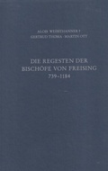 Cover: Die Regesten der Bisch&ouml;fe von Freising Band I: 739 - 1184 - C.H.BECK
