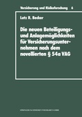 Cover: Die neuen Beteiligungs- und Anlagem&ouml;glichkeiten f&uuml;r Versicherungsunternehmen nach dem novellierten &sect; 54a Versicherungsaufsichtsgesetz - Springer Gabler