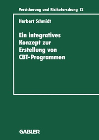 Enlarge image Cover: Ein integratives Konzept zur Erstellung von Computer-Based-Training-Programmen - Springer Gabler