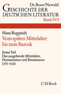 Cover: Geschichte der deutschen Literatur Bd. 4/1: Das ausgehende Mittelalter, Humanismus und Renaissance 1370-1520 - C.H.BECK