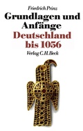 Cover: Neue Deutsche Geschichte Bd. 1: Grundlagen und Anf&auml;nge - C.H.BECK