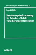 Cover: Betriebsergebnisrechnung f&uuml;r Schaden-/Unfallversicherungsunternehmen - Springer Gabler