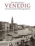Cover: Venedig in historischen Photographien 1841-1920 - C.H.BECK