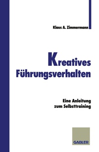 Abbildung von: Kreatives Führungsverhalten - Springer Gabler