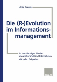 Enlarge image Cover: Die (R-) Evolution im Informationsmanagement - Springer Gabler