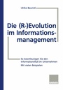 Cover: Die (R-) Evolution im Informationsmanagement - Springer Gabler