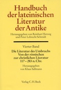 Cover: Handbuch der lateinischen Literatur der Antike Bd. 4: Die Literatur des Umbruchs. Von der r&ouml;mischen zur christlichen Literatur 117 bis 284 n. Chr. - C.H.BECK