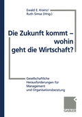 Cover: Die Zukunft kommt - wohin geht die Wirtschaft? - Springer Gabler