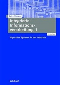 Enlarge image Cover: Integrierte Informationsverarbeitung 1 - Springer Gabler