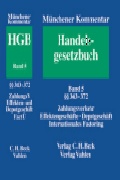 Cover: M&uuml;nchener Kommentar zum Handelsgesetzbuch. In sieben B&auml;nden und einem Erg&auml;nzungsband / M&uuml;nchener Kommentar zum Handelsgesetzbuch  Bd. 5: Viertes Buch. Handelsgesch&auml;fte. Erster Abschnitt. Allgemeine Vorschriften &sect;&sect; 343-372, Recht des Zahlungsverkehrs, Effektengesch&auml;ft, Depotgesch&auml;ft, Ottawa &Uuml;bereinkommen &uuml;ber Internationales Factoring - C.H.BECK