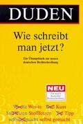 Cover: Duden - Wie schreibt man jetzt? - Duden