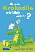 Cover: K&ouml;nnen Krokodile wirklich weinen? - Meyer