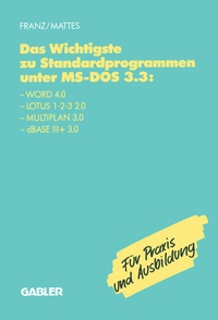 Abbildung von: Das Wichtigste zu Standardprogrammen unter MS-DOS 3.3 - Springer Gabler