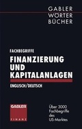 Cover: Fachbegriffe Finanzierung und Kapitalanlagen/Dictionary of Finance and Investment Terms - Springer Gabler