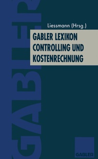 Abbildung von: Gabler Lexikon Controlling und Kostenrechnung - Springer Gabler