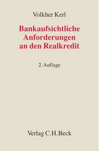 Abbildung von: Bankaufsichtliche Anforderungen an den Realkredit - C.H.BECK
