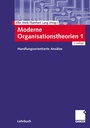 Cover: Moderne Organisationstheorien 1 - Springer Gabler