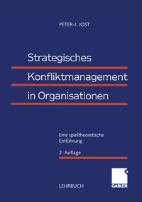Abbildung von: Strategisches Konfliktmanagement in Organisationen - Springer Gabler