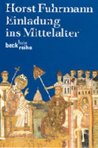 Bild vergrößern Bild: Einladung ins Mittelalter - C.H.BECK