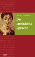 Cover: Die lateinische Sprache - Artemis & Winkler
