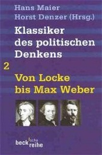 Abbildung von: Klassiker des politischen Denkens Band II: Von John Locke bis Max Weber - C.H.BECK