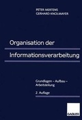 Cover: Organisation der Informationsverarbeitung - Betriebswirtschaftlicher Verlag Gabler