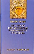 Cover: Die Geburt der modernen Wissenschaft in Europa - C.H.BECK