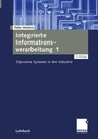 Cover: Integrierte Informationsverarbeitung - Betriebswirtschaftlicher Verlag Gabler