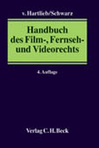 Abbildung von: Handbuch des Film-, Fernseh- und Videorechts - C.H.BECK