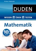 Cover: Wissen - &Uuml;ben - Testen: Mathematik 10. Klasse - Duden