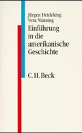 Cover: Einf&uuml;hrung in die amerikanische Geschichte - C.H.BECK