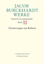Bild: Jacob Burckhardt Werke Bd. 11: Erinnerungen aus Rubens - C.H.BECK