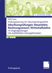 Abbildung von: Abschlussprüfungen Steuerlehre, Rechnungswesen, Wirtschaftslehre - Springer Gabler