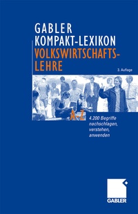 Abbildung von: Gabler Kompakt-Lexikon Volkswirtschaftslehre - Springer Gabler