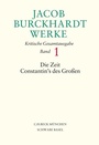 Bild: Jacob Burckhardt Werke Bd. 1: Die Zeit Constantin's des Großen - C.H.BECK