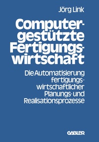 Enlarge image Cover: Computergestützte Fertigungswirtschaft - Springer Gabler
