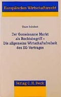 Cover: Der Gemeinsame Markt als Rechtsbegriff - C.H.BECK