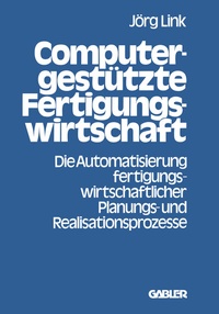 Enlarge image Cover: Computergestützte Fertigungswirtschaft - Springer Gabler