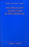 Cover: Anrechnung und Ausgleichung im Pflichtteilsrecht - C.H.BECK