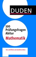 Cover: 100 Pr&uuml;fungsfragen Abitur Mathematik - Duden