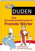 Cover: Duden Grundschulw&ouml;rterbuch - Fremde W&ouml;rter - Duden