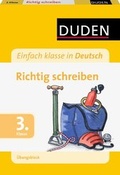 Cover: Einfach Klasse in: Deutsch - Richtig schreiben 3. Klasse - &Uuml;bungsblock - Duden
