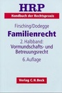 Cover: Familienrecht 2. Halbbd.: Vormundschafts- und Betreuungsrecht sowie andere Gebiete der freiwilligen Gerichtsbarkeit - C.H.BECK