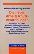 Cover: Die neuen Arbeitsschutzverordnungen - C.H.BECK